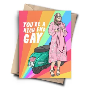 High End Gay | Greeting Card