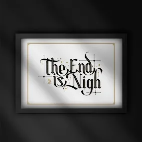 The End is Nigh - White Print