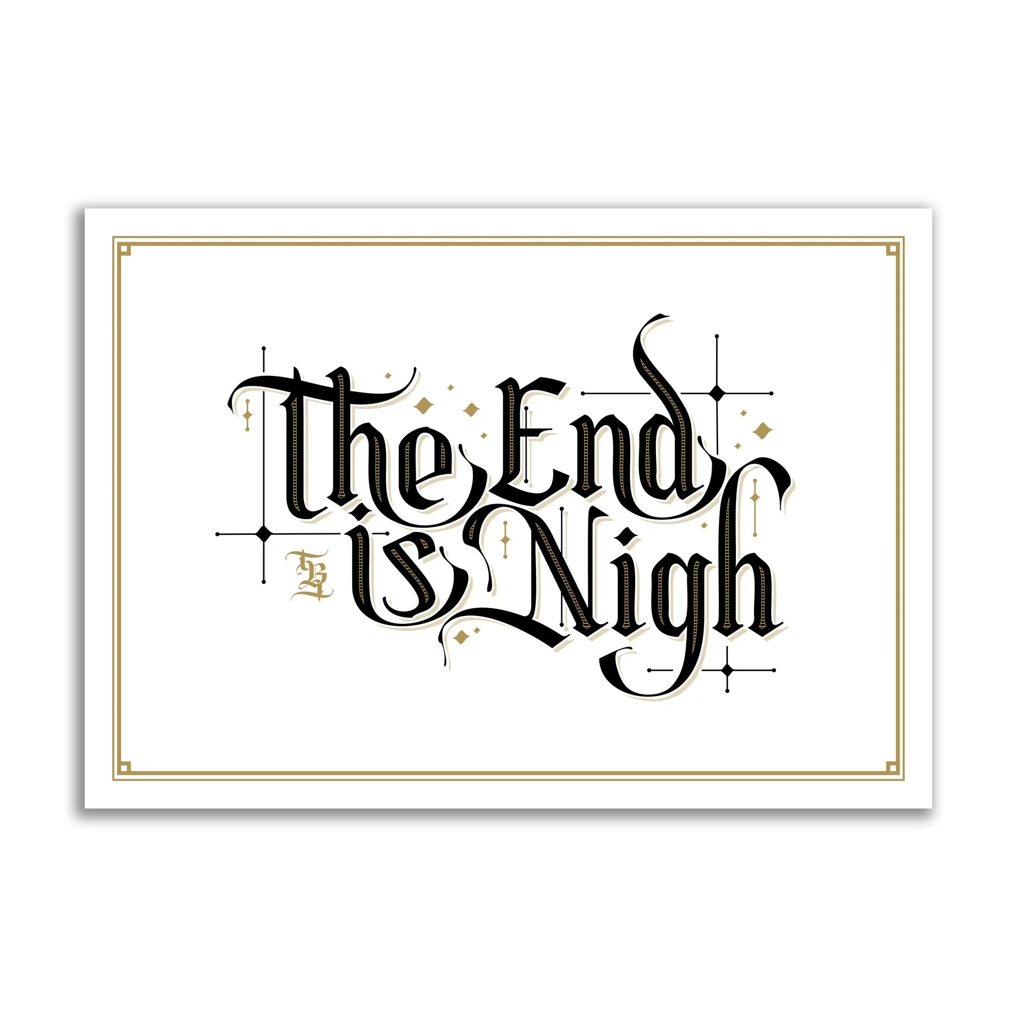 The End is Nigh - White Print