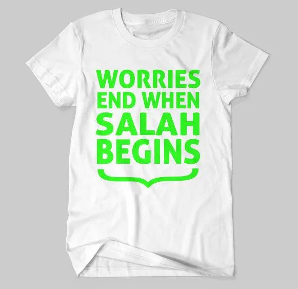 Worries End When Salah Begins T-shirt