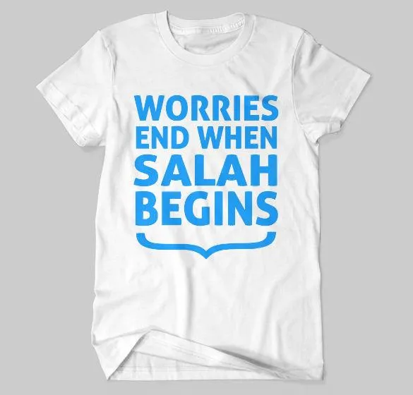 Worries End When Salah Begins T-shirt