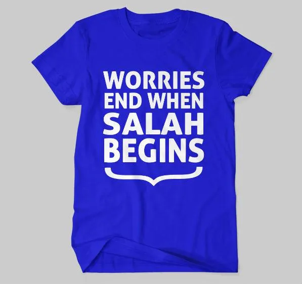 Worries End When Salah Begins T-shirt