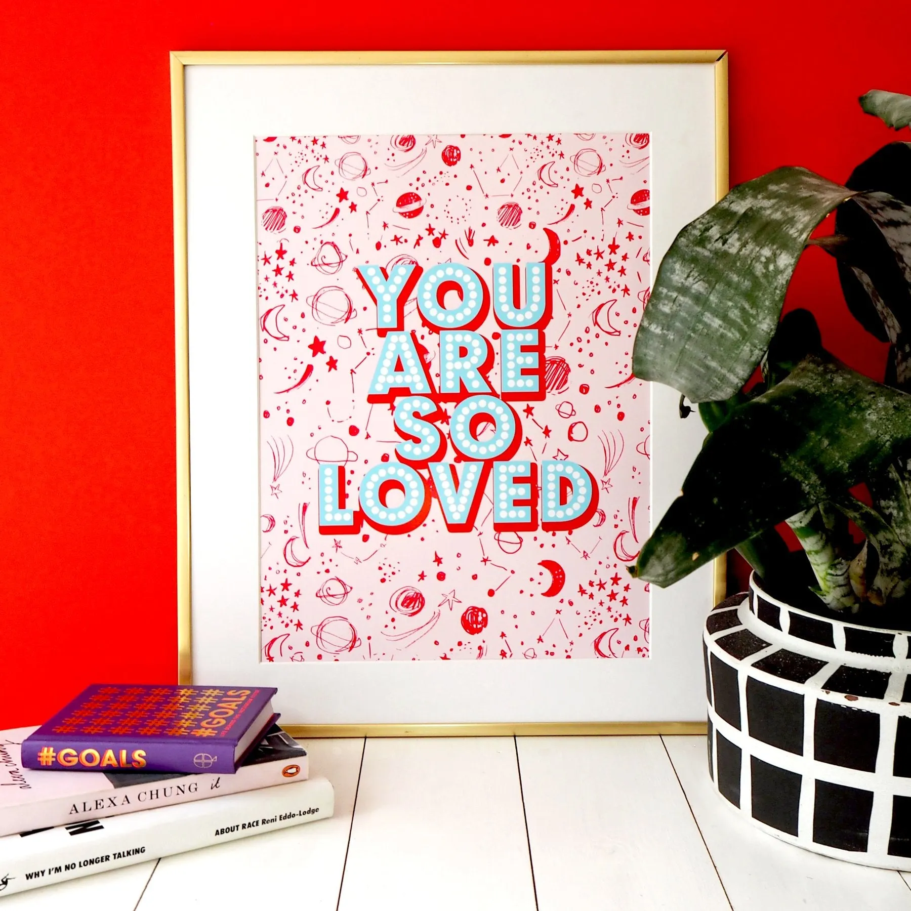  You Are So Loved  - Art Print